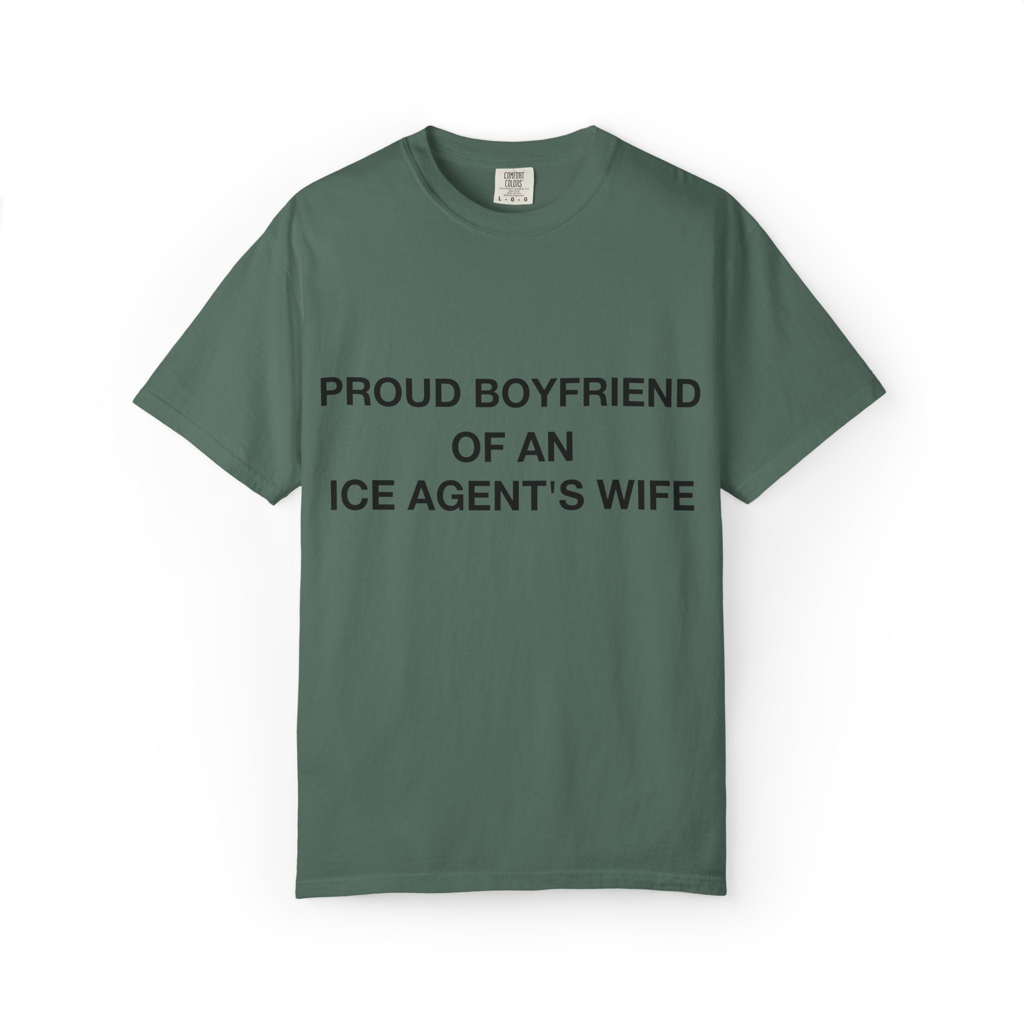 Proud Boyfriend of an ICE Agent's Wife