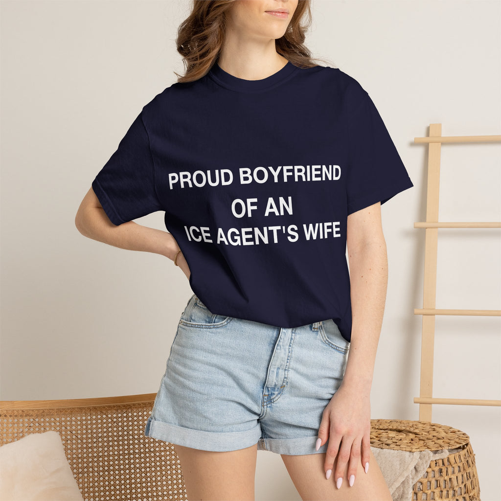 Proud Boyfriend of an ICE Agent's Wife