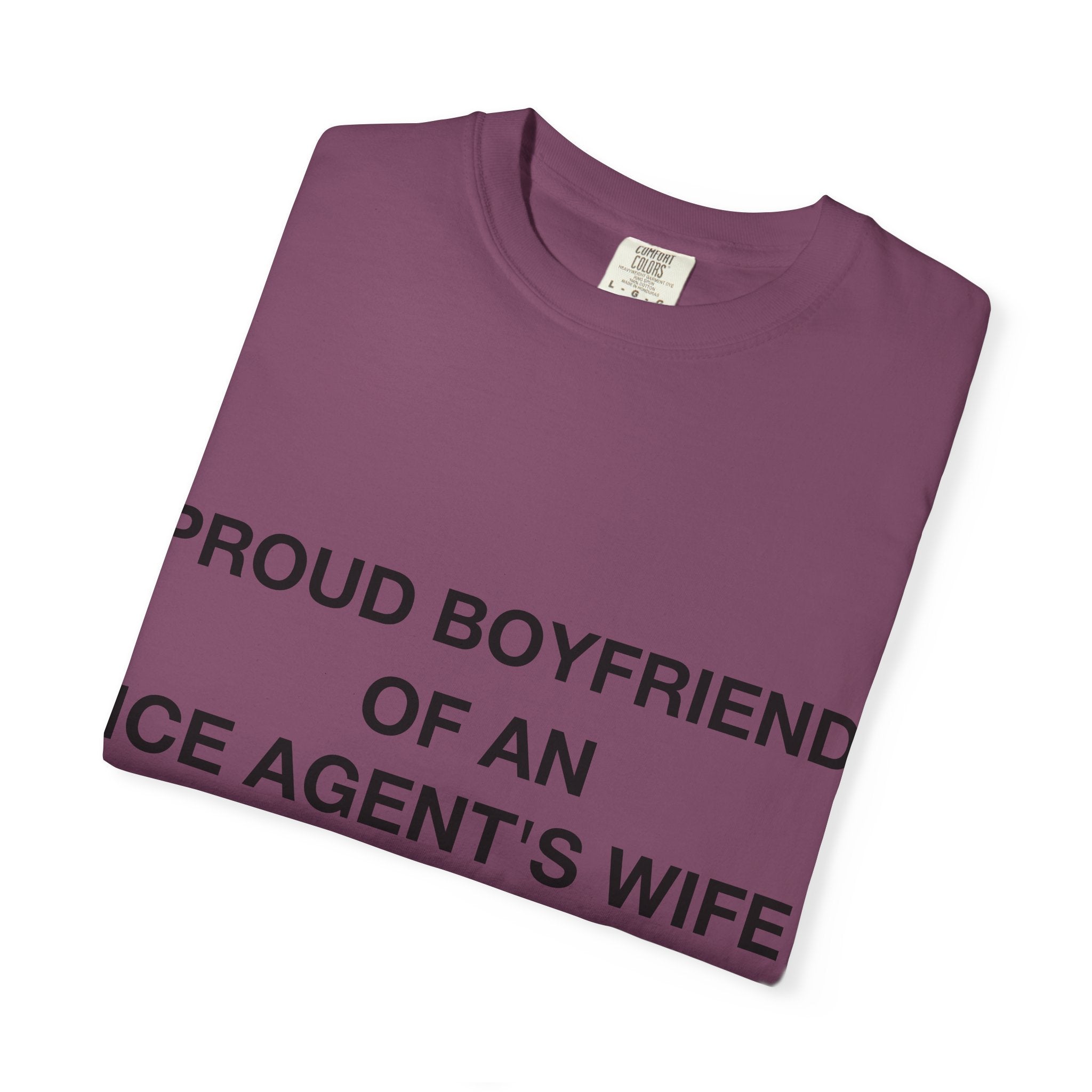 Proud Boyfriend of an ICE Agent's Wife