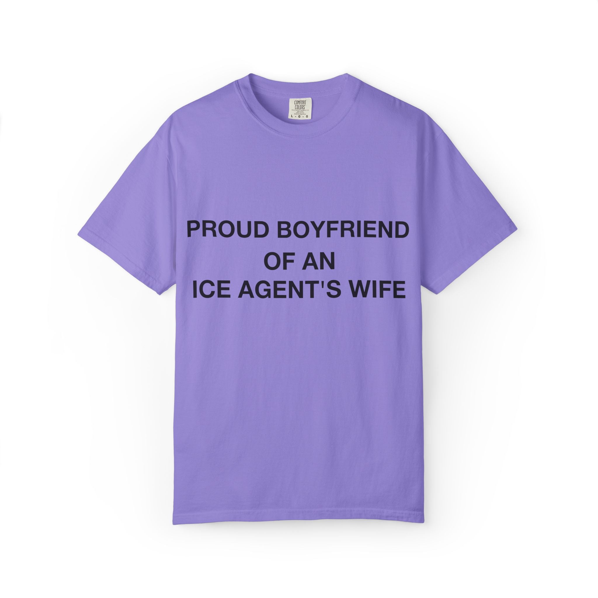 Proud Boyfriend of an ICE Agent's Wife