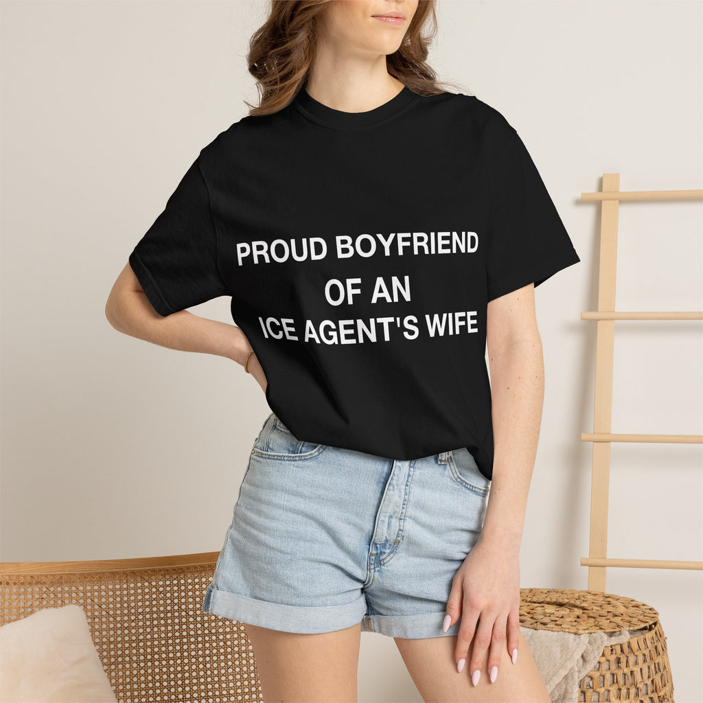 Proud Boyfriend of an ICE Agent's Wife