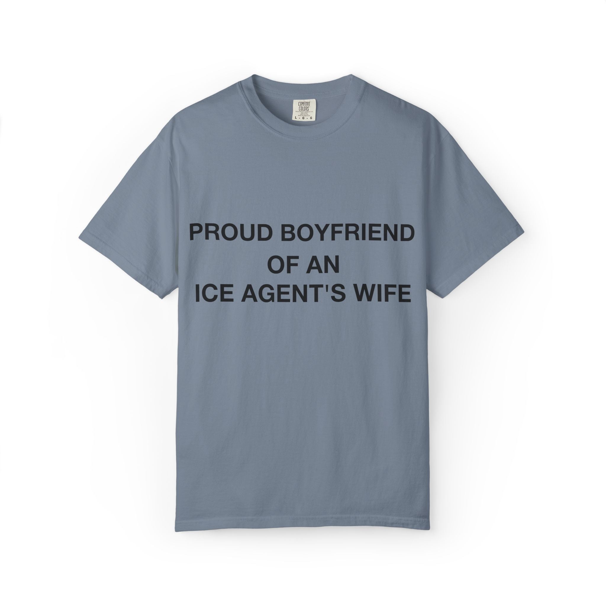 Proud Boyfriend of an ICE Agent's Wife