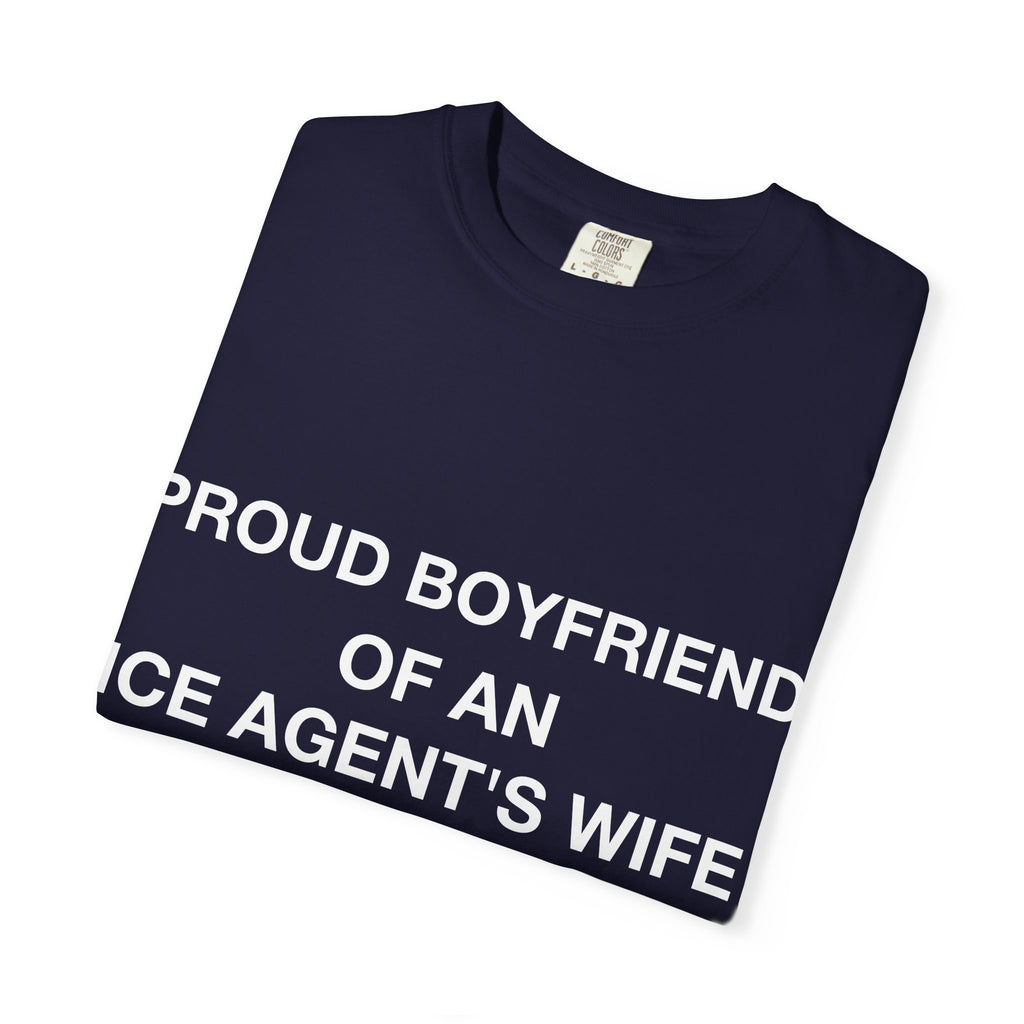 Proud Boyfriend of an ICE Agent's Wife
