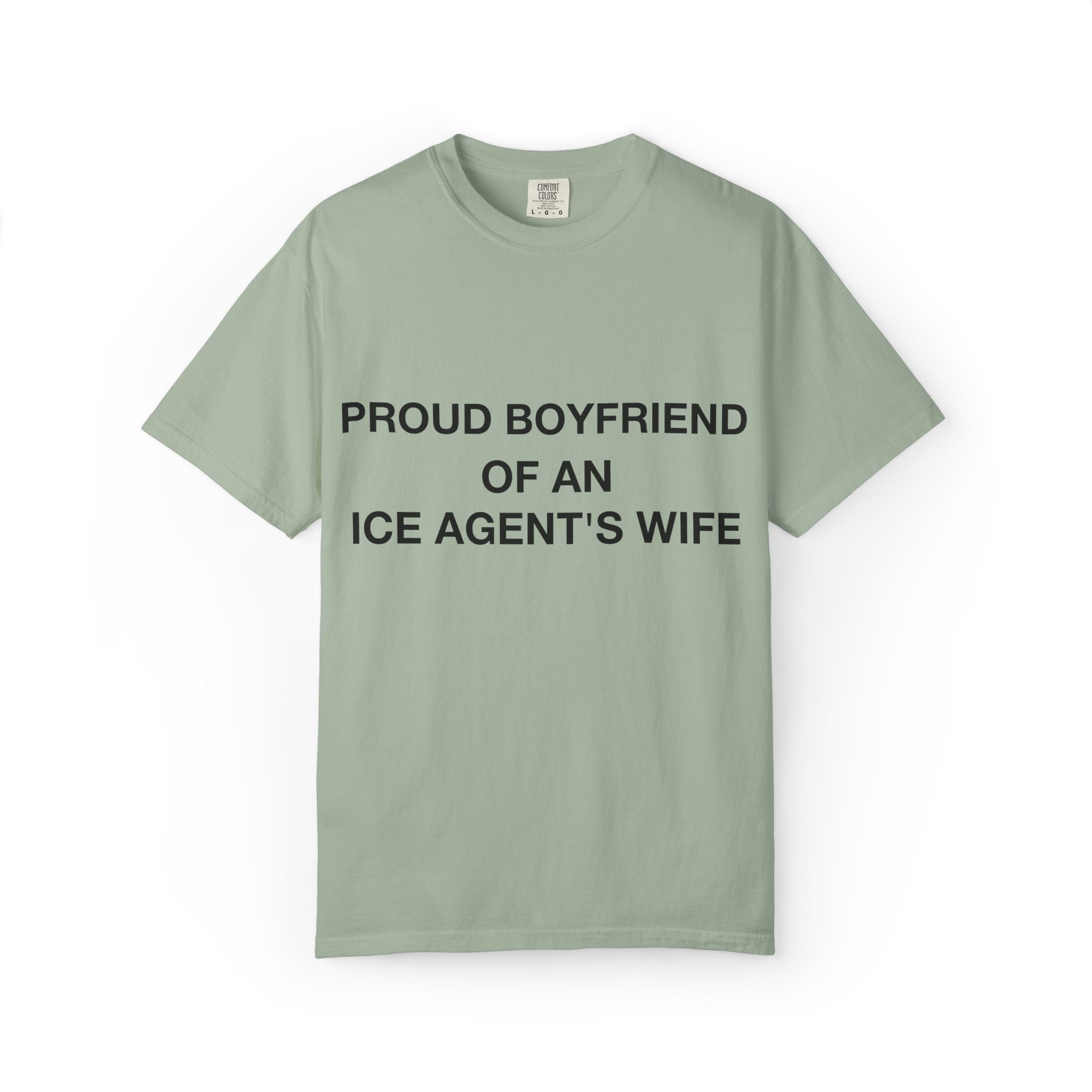 Proud Boyfriend of an ICE Agent's Wife