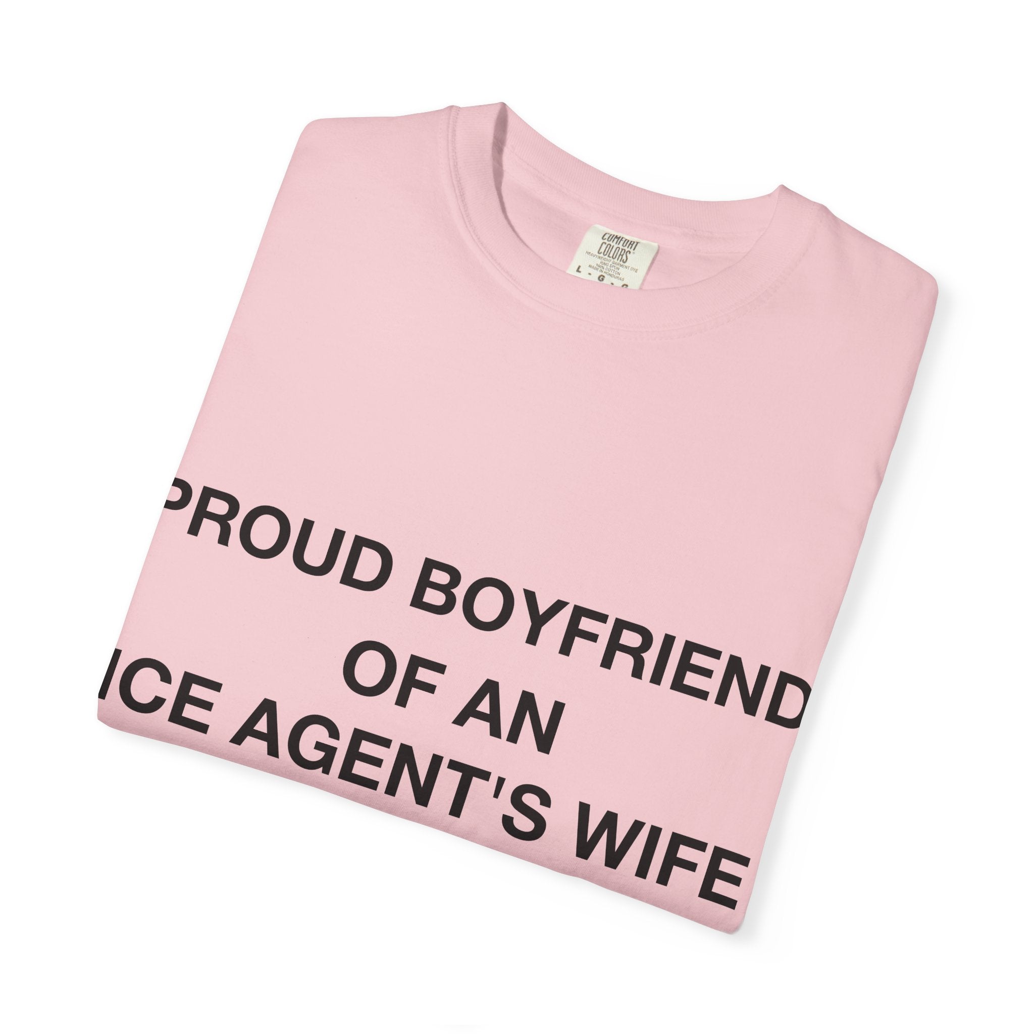 Proud Boyfriend of an ICE Agent's Wife