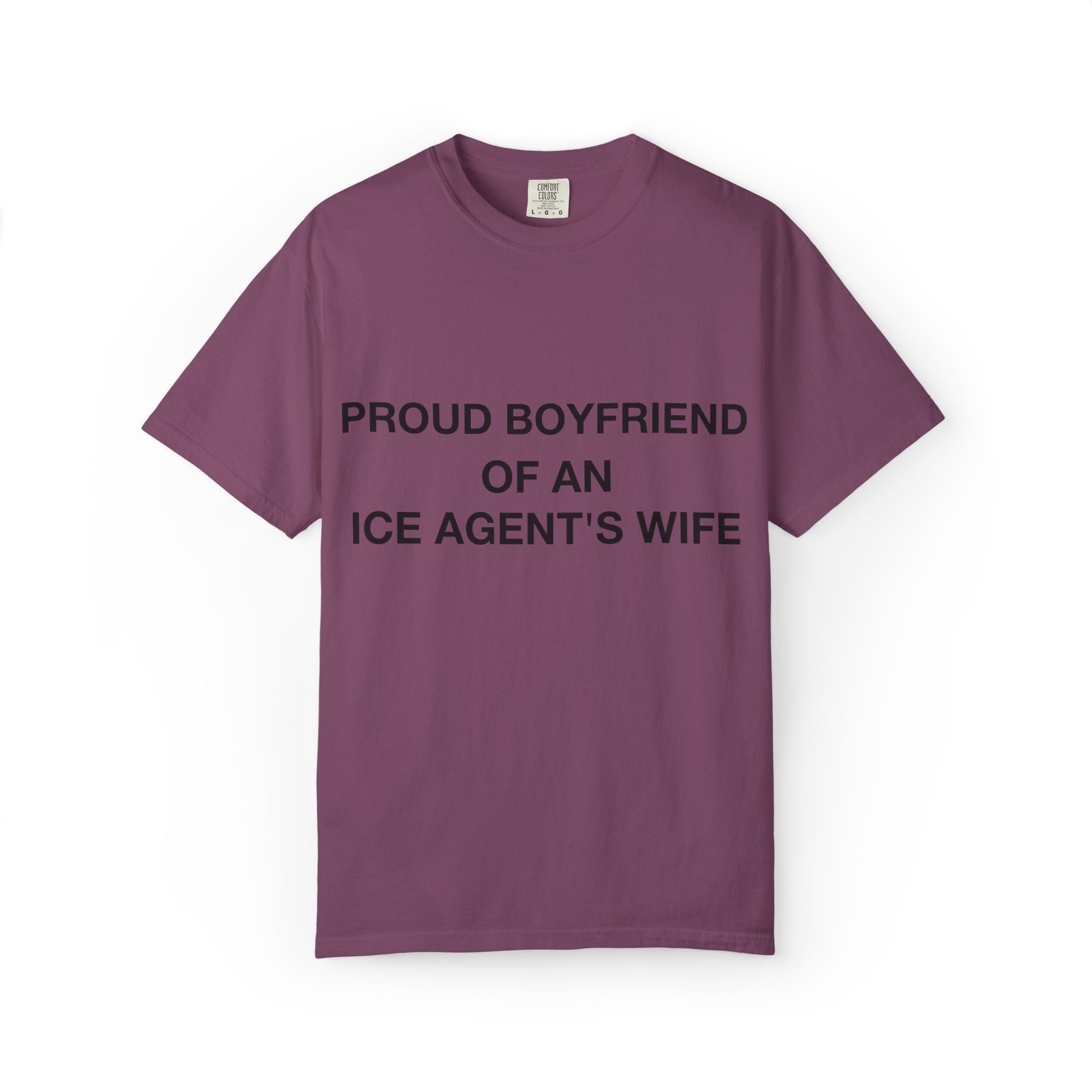 Proud Boyfriend of an ICE Agent's Wife