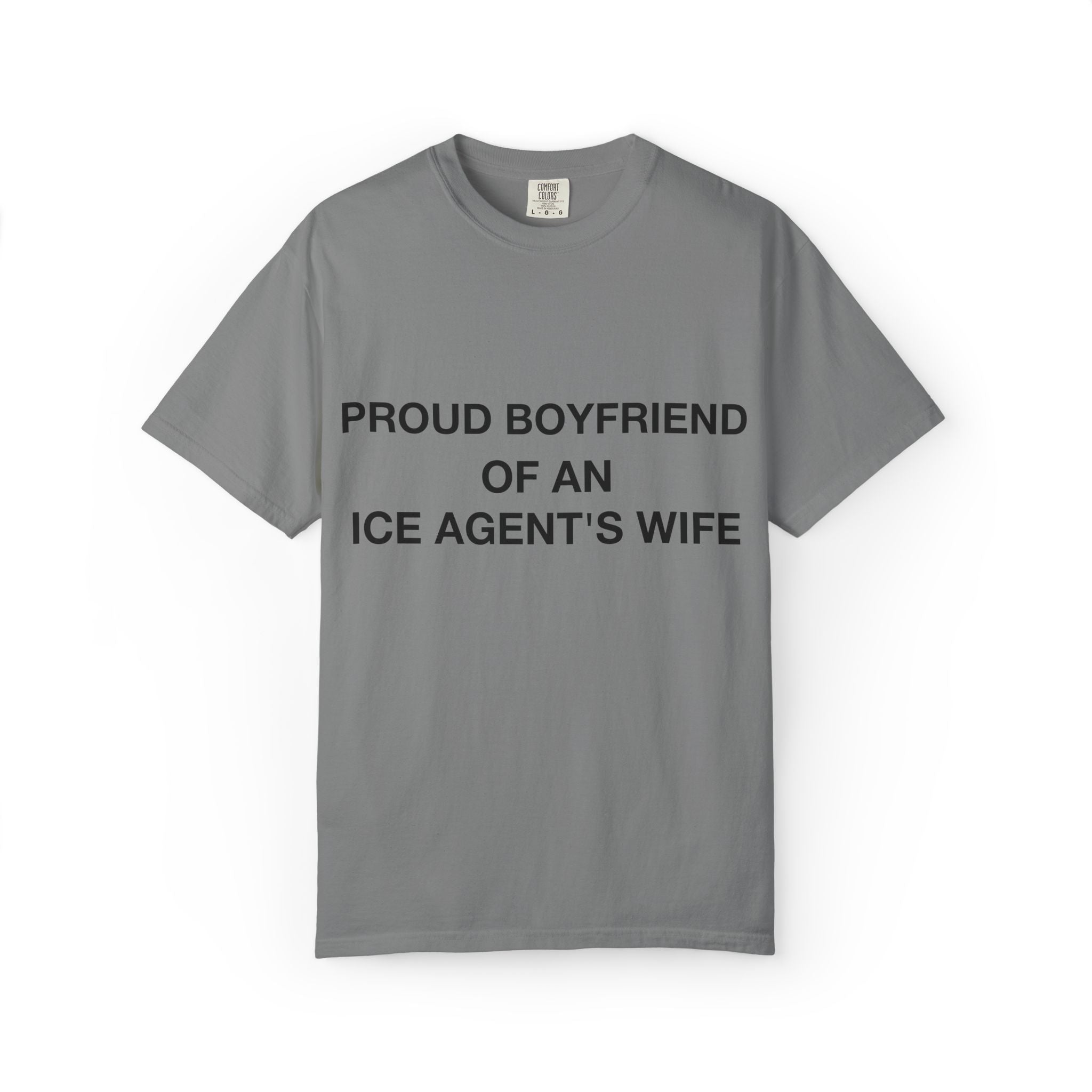 Proud Boyfriend of an ICE Agent's Wife