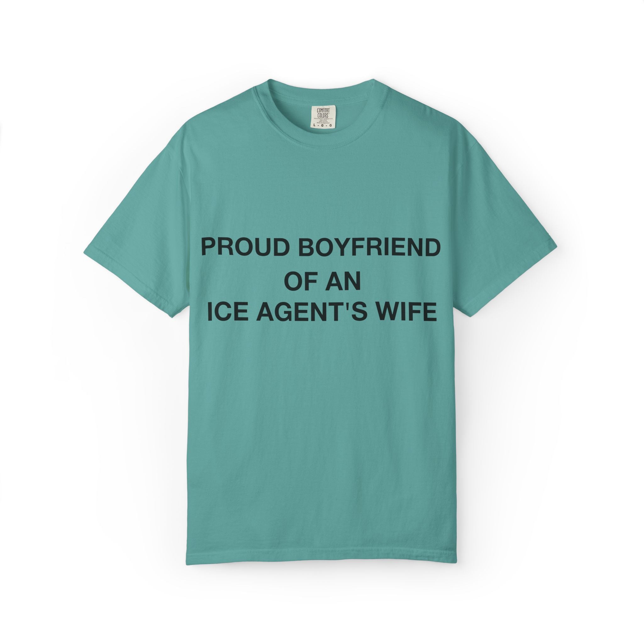 Proud Boyfriend of an ICE Agent's Wife