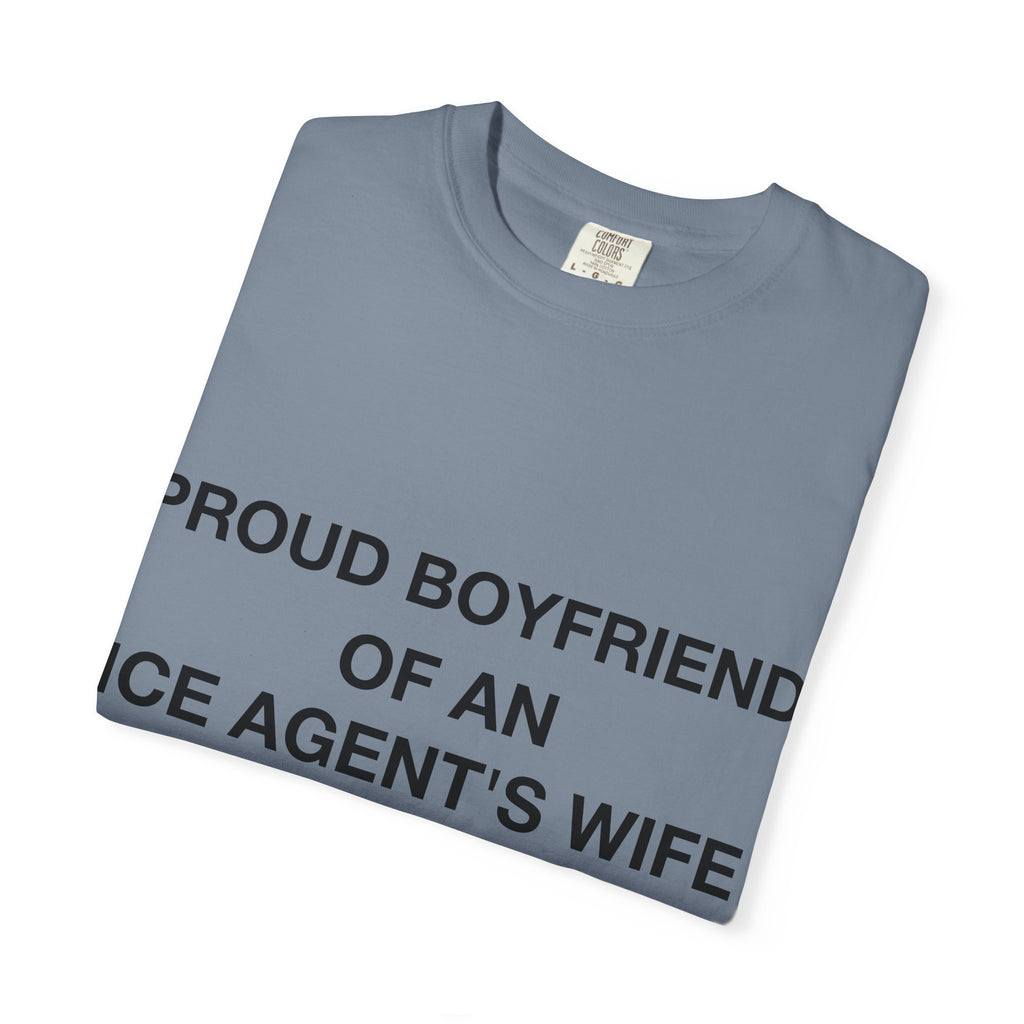 Proud Boyfriend of an ICE Agent's Wife
