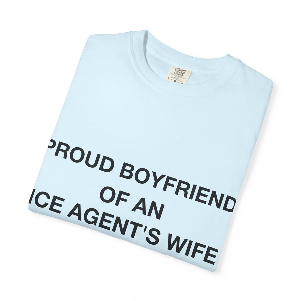 Proud Boyfriend of an ICE Agent's Wife
