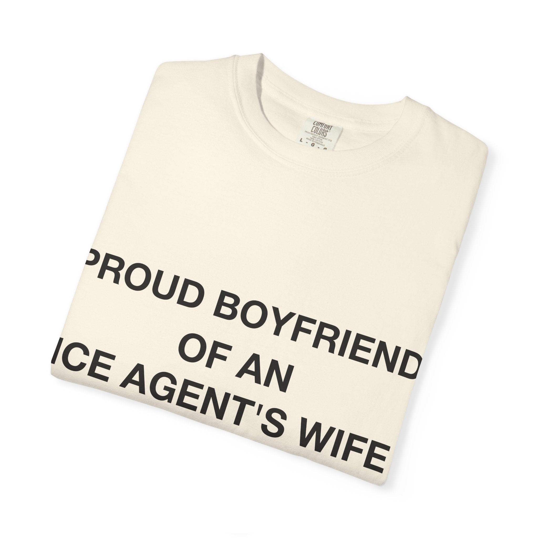Proud Boyfriend of an ICE Agent's Wife