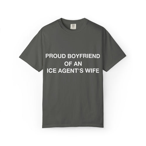 Proud Boyfriend of an ICE Agent's Wife