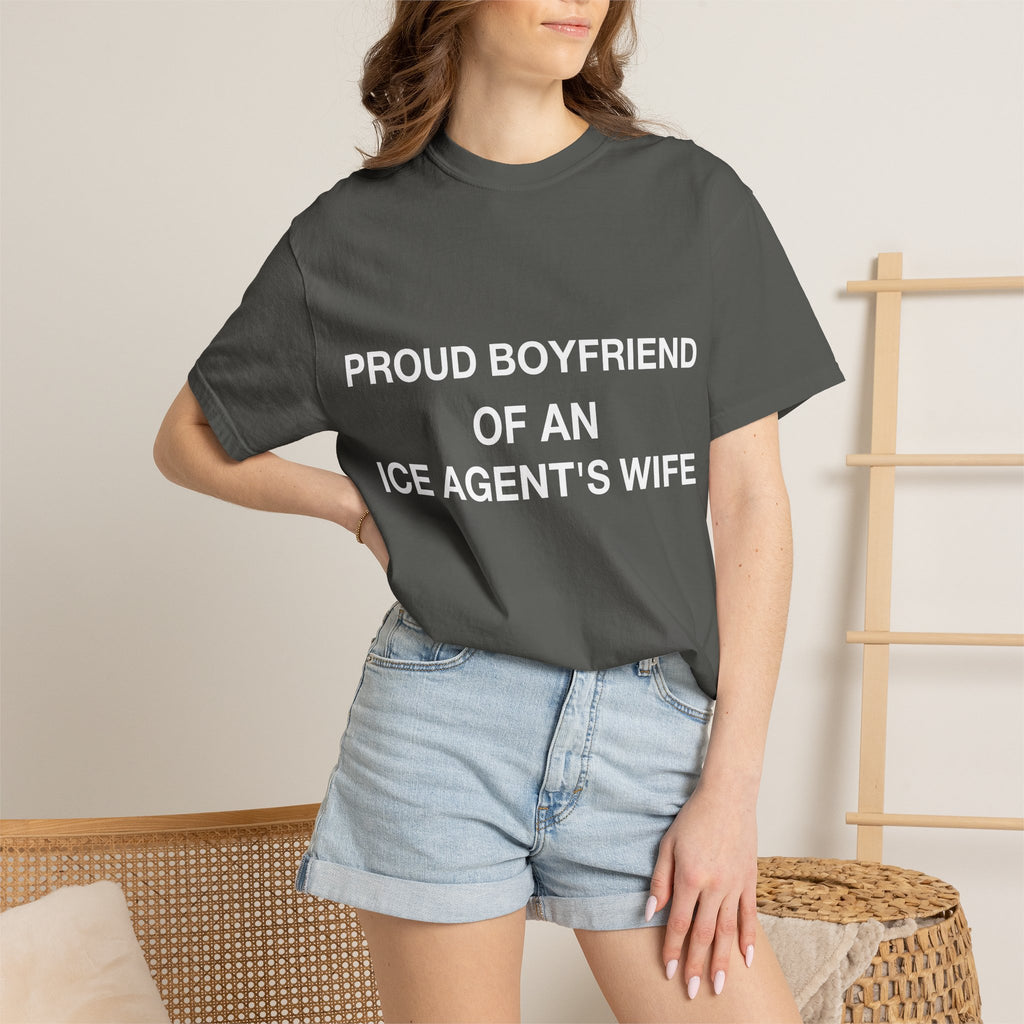Proud Boyfriend of an ICE Agent's Wife