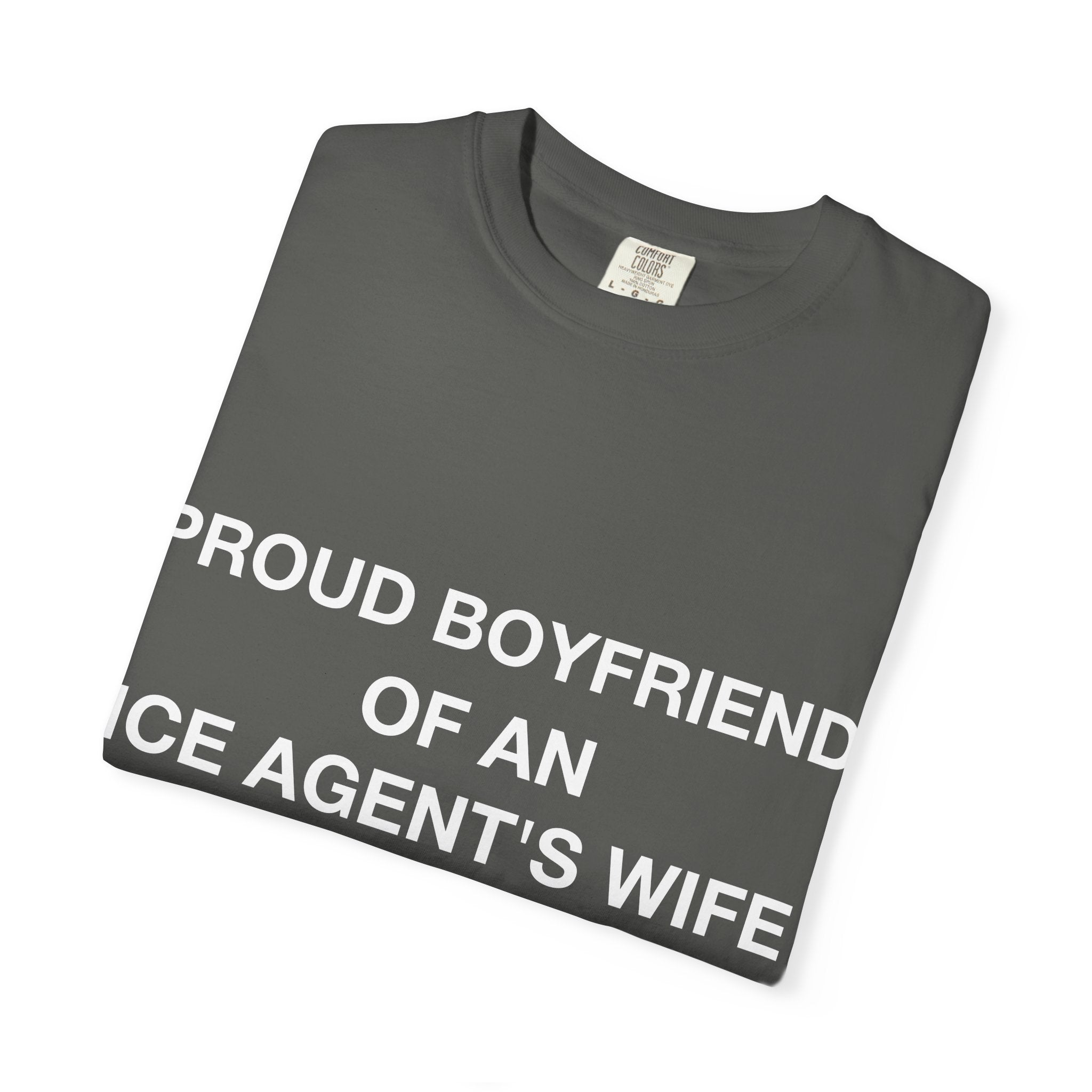 Proud Boyfriend of an ICE Agent's Wife
