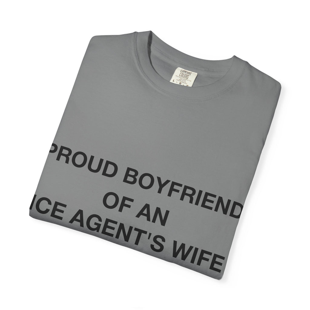 Proud Boyfriend of an ICE Agent's Wife