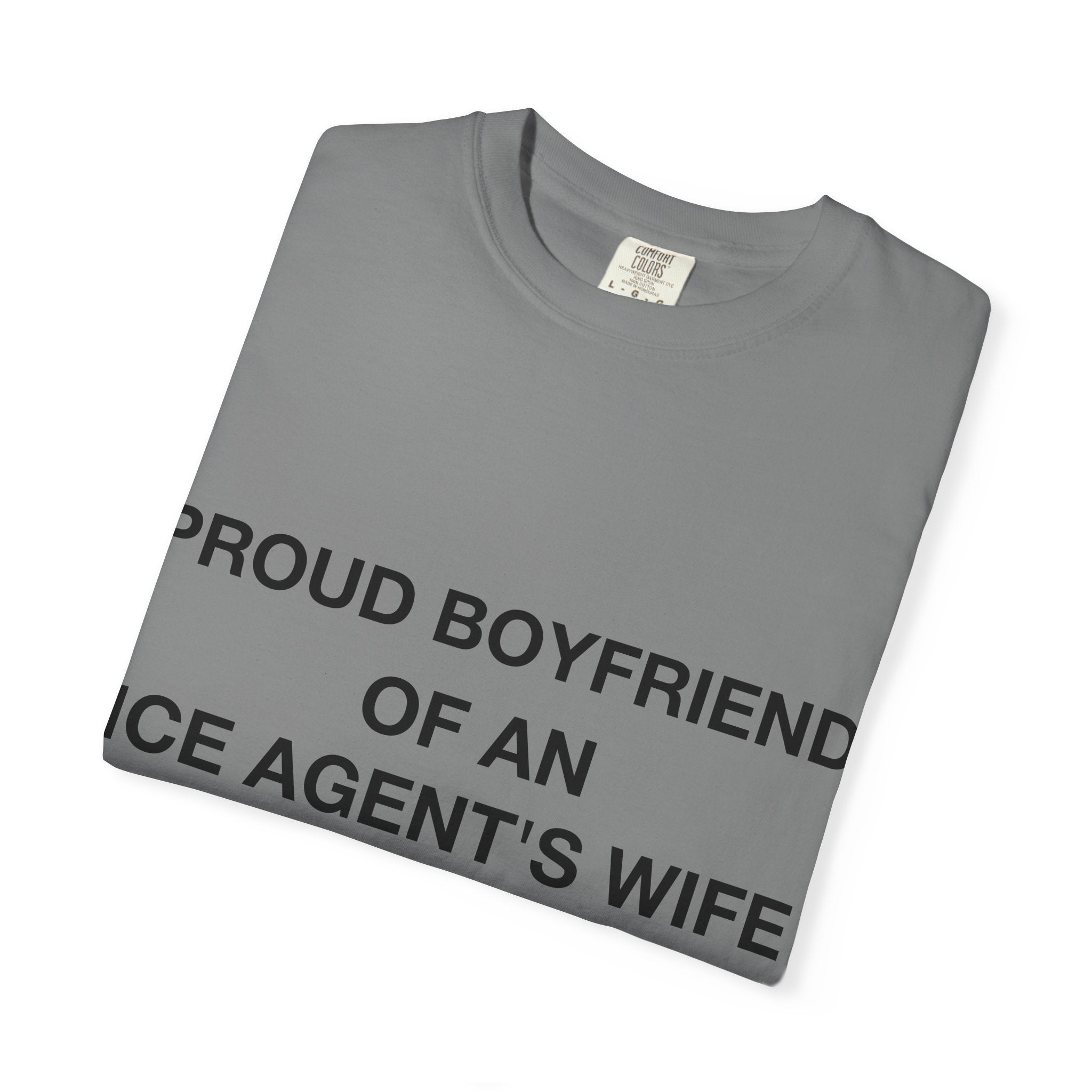 Proud Boyfriend of an ICE Agent's Wife