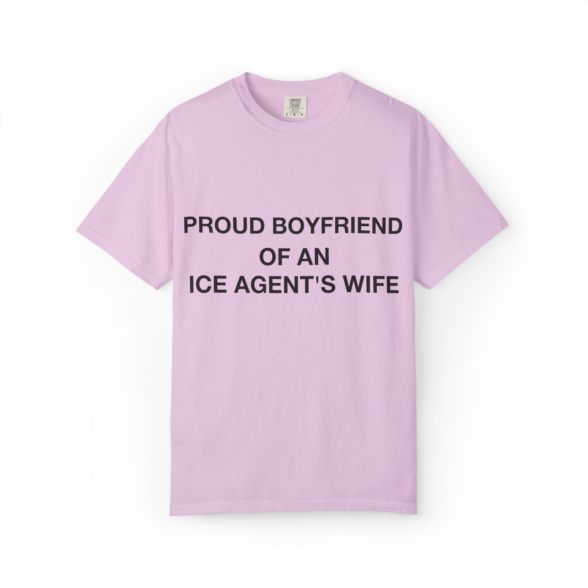 Proud Boyfriend of an ICE Agent's Wife