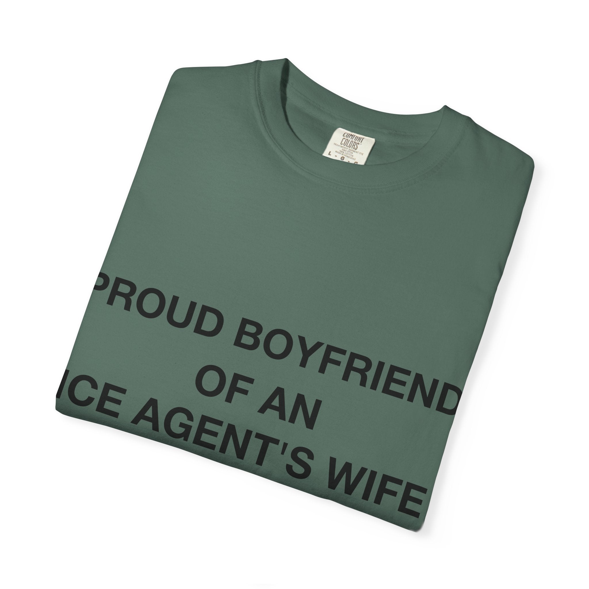 Proud Boyfriend of an ICE Agent's Wife