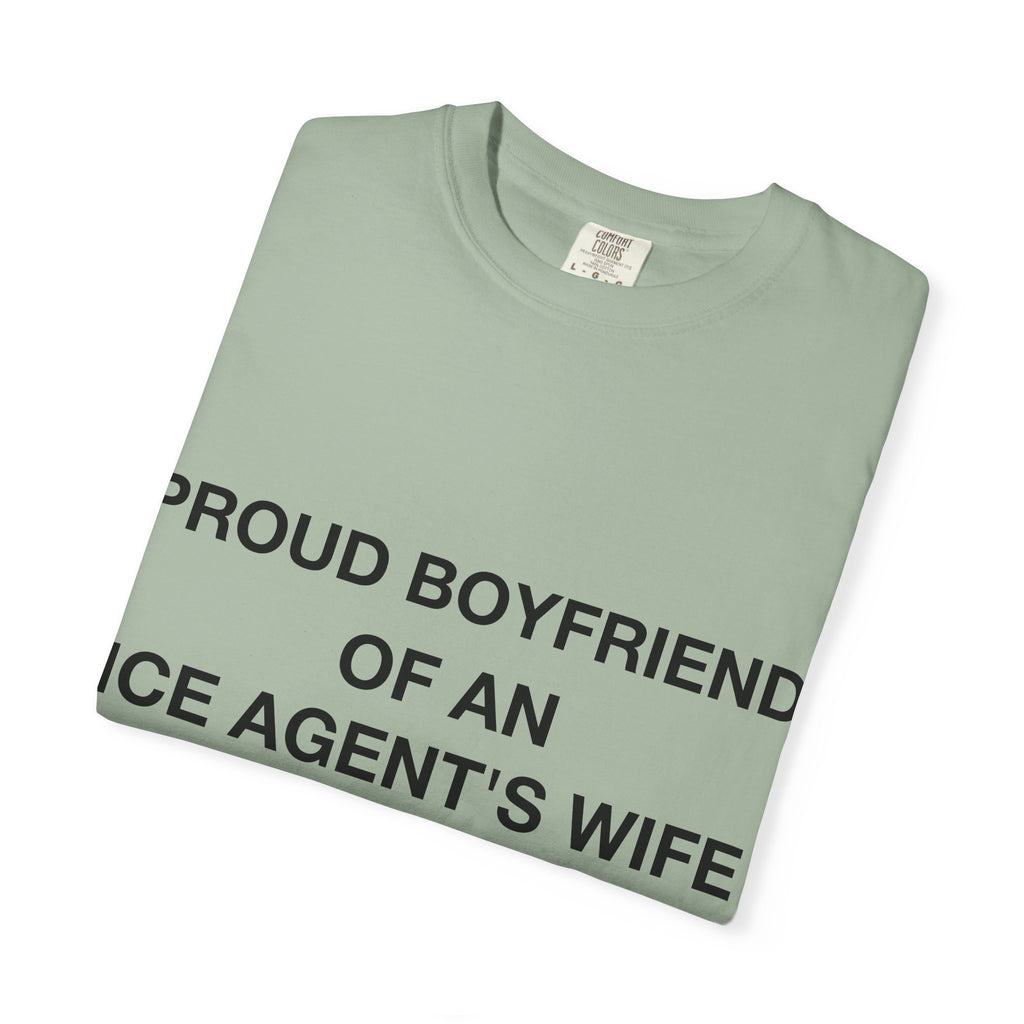Proud Boyfriend of an ICE Agent's Wife