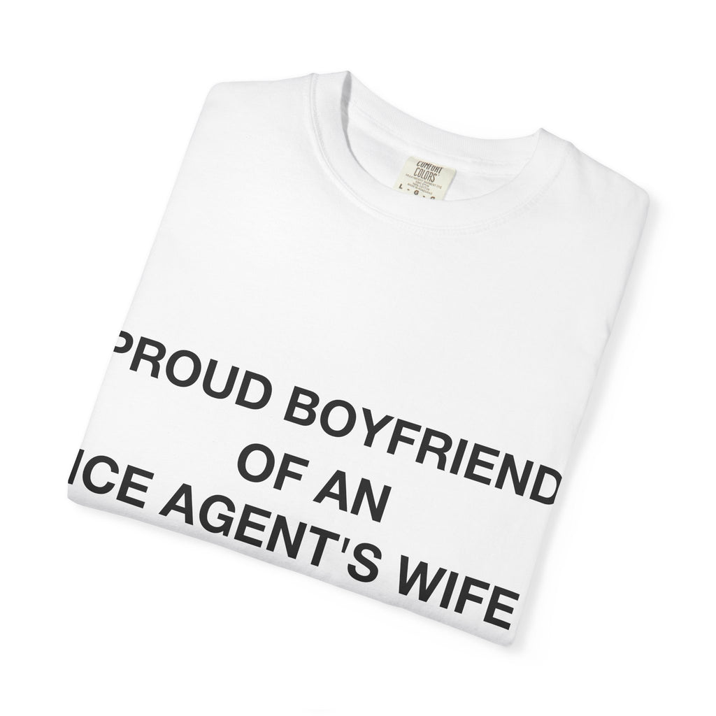 Proud Boyfriend of an ICE Agent's Wife