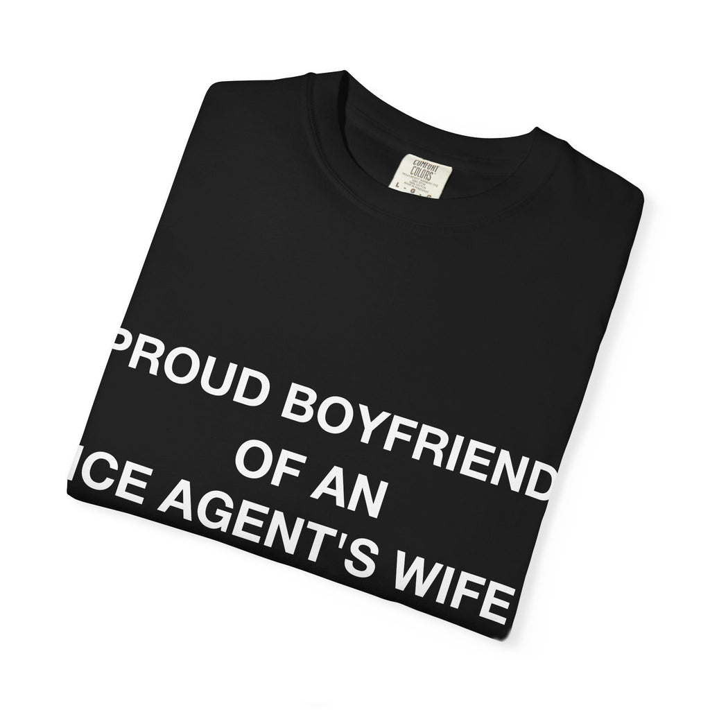 Proud Boyfriend of an ICE Agent's Wife
